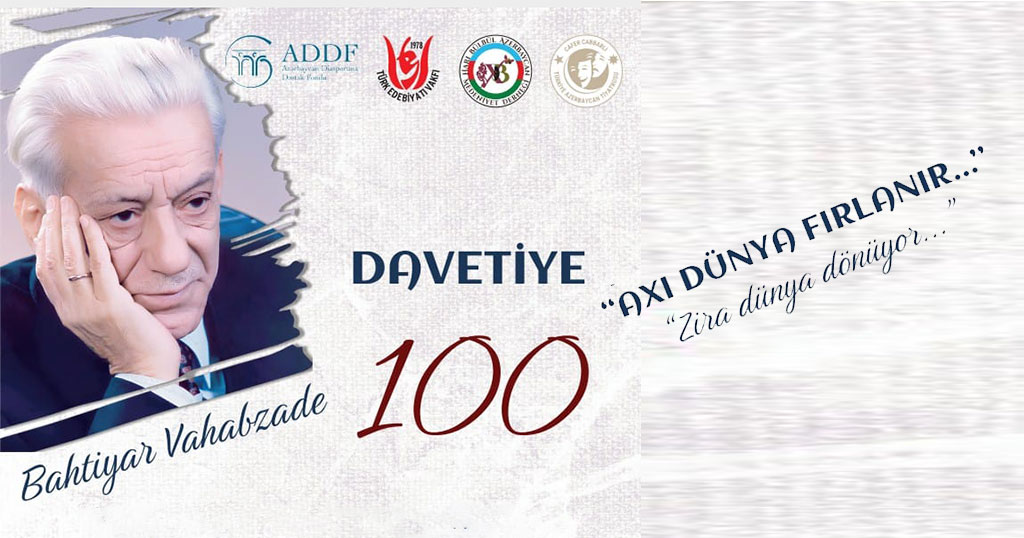 Bahtiyar Vahabzade’nin 100. Doğum Yılı İstanbul’da Anma Gecesiyle Kutlanacak