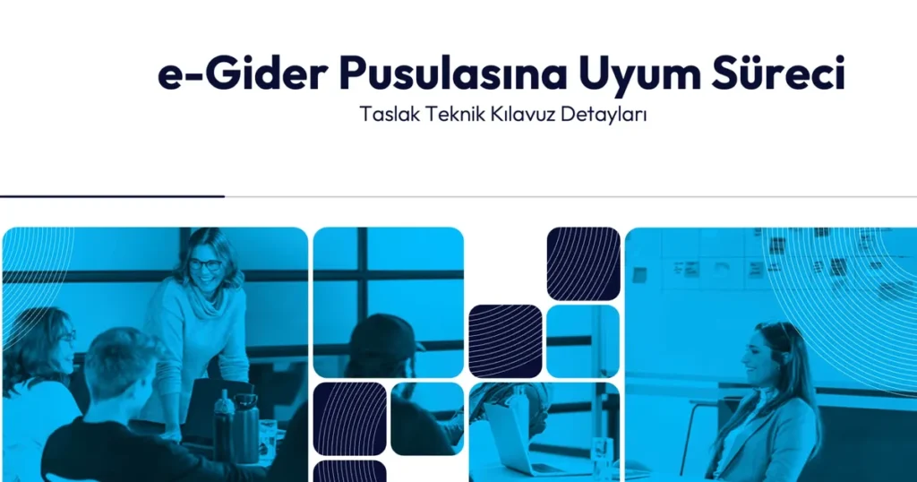 e-Gider Pusulasının Gelişen Etki Alanı Konuşuldu